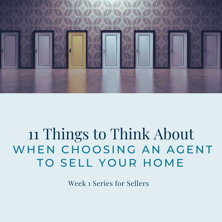 11 Things to think about when choosing an agent to sell your home