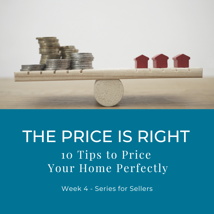 The Price is Right - 10 Tips to Price Your Home Perfectly